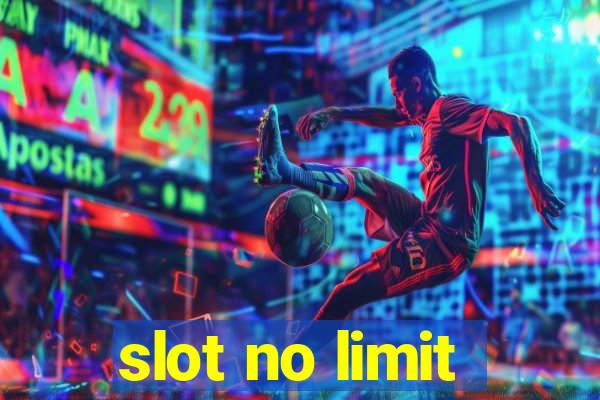 slot no limit