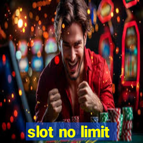 slot no limit