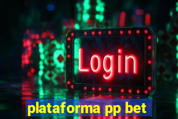 plataforma pp bet