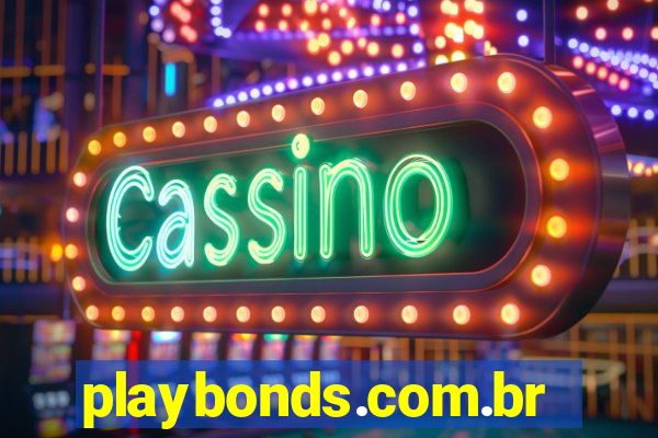 playbonds.com.br jogar gratis