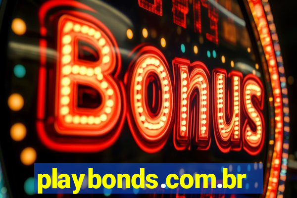 playbonds.com.br jogar gratis