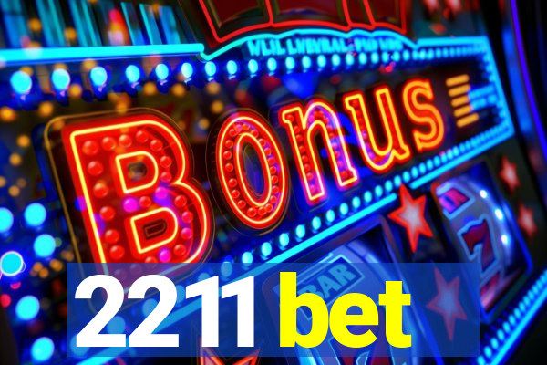 2211 bet