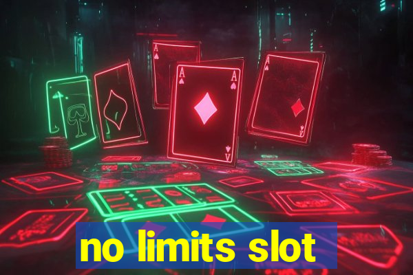 no limits slot