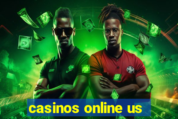 casinos online us