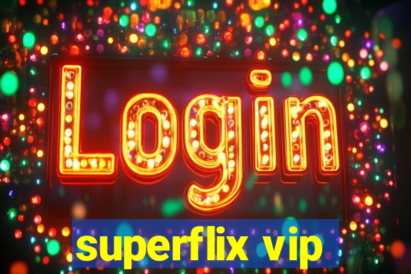 superflix vip