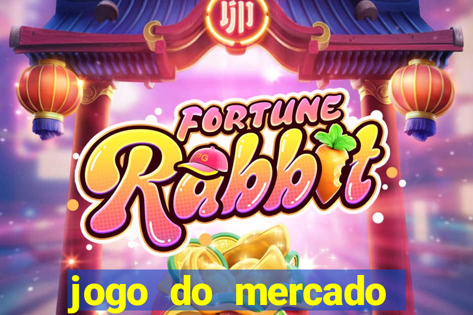 jogo do mercado com dinheiro infinito