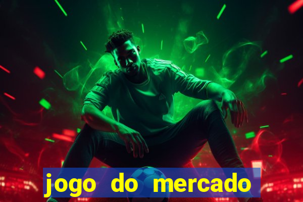 jogo do mercado com dinheiro infinito