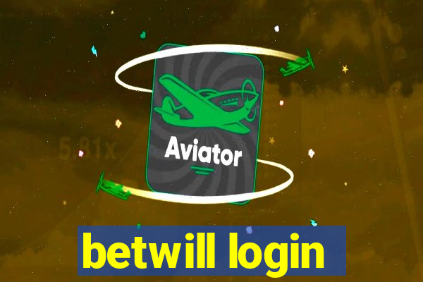 betwill login