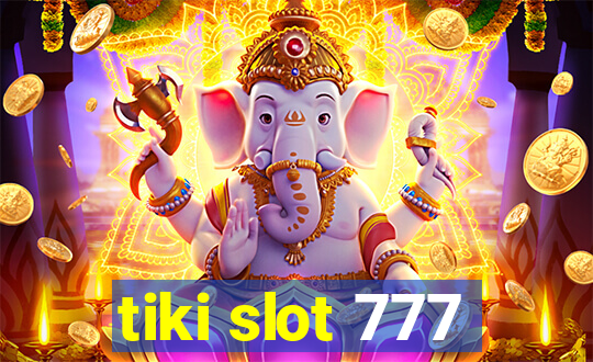 tiki slot 777