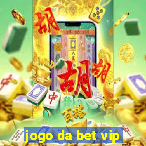 jogo da bet vip