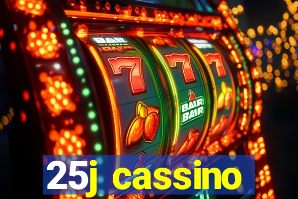 25j cassino