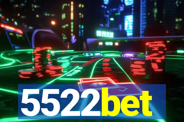 5522bet