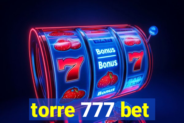 torre 777 bet