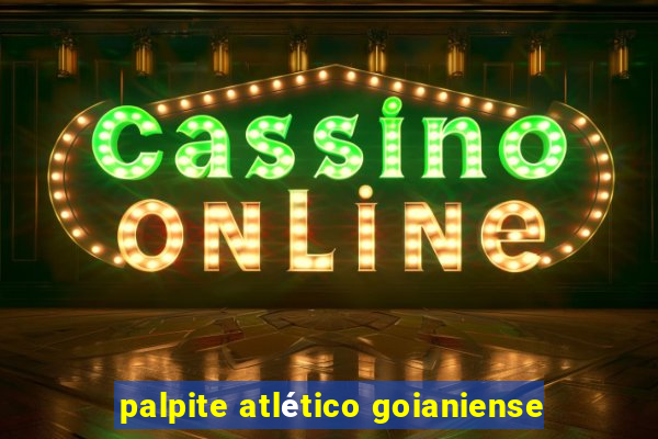 palpite atlético goianiense