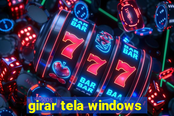 girar tela windows