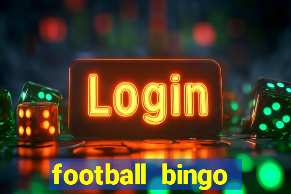 football bingo online - play now