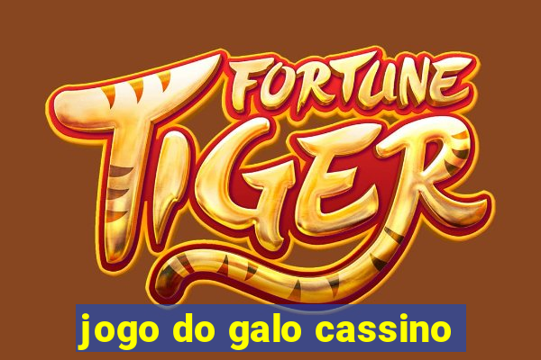 jogo do galo cassino