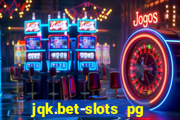 jqk.bet-slots pg online games