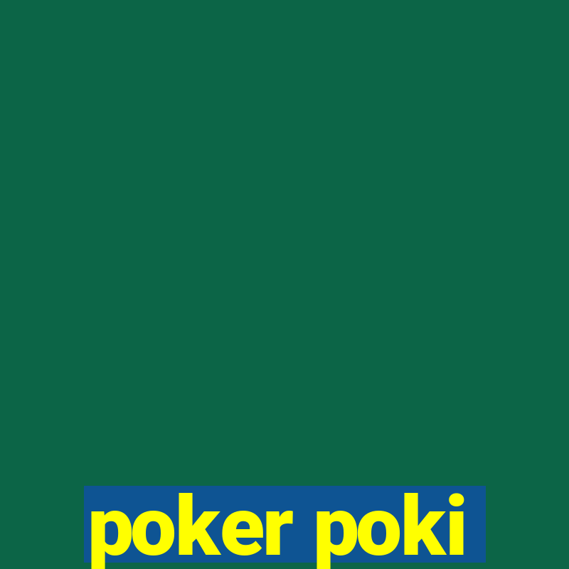 poker poki