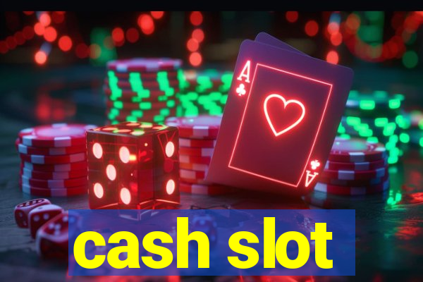 cash slot