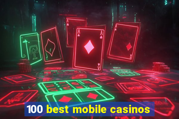 100 best mobile casinos