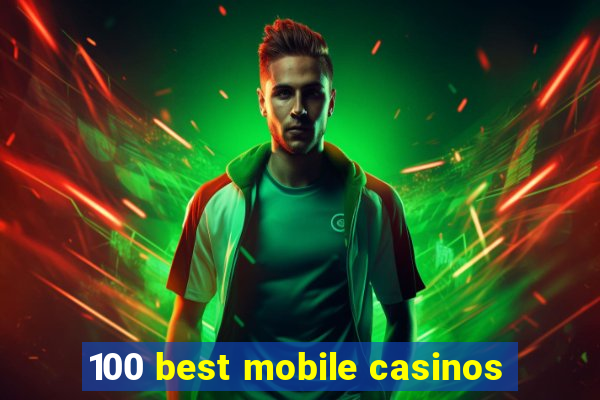 100 best mobile casinos