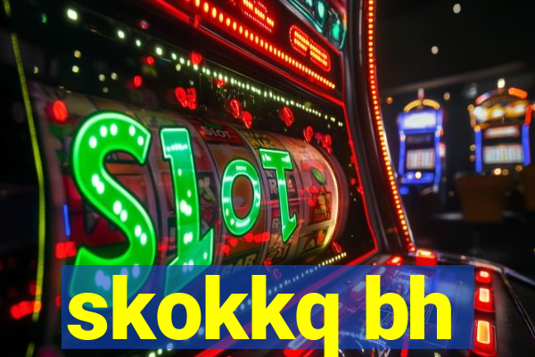 skokkq bh