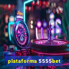 plataforma 5555bet