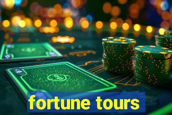 fortune tours