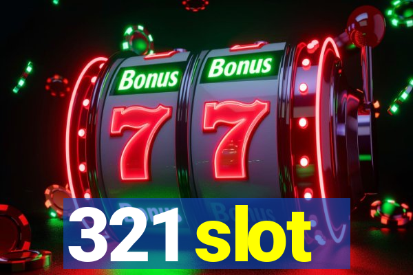 321 slot