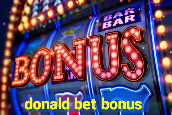 donald bet bonus