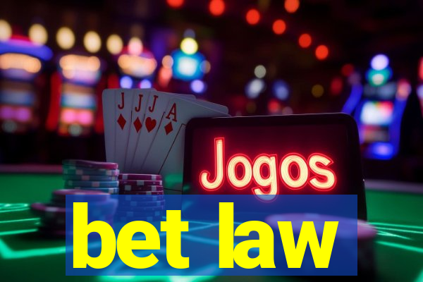 bet law