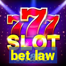 bet law