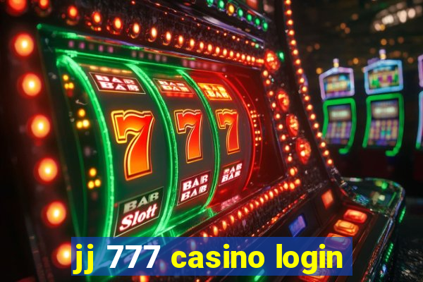 jj 777 casino login