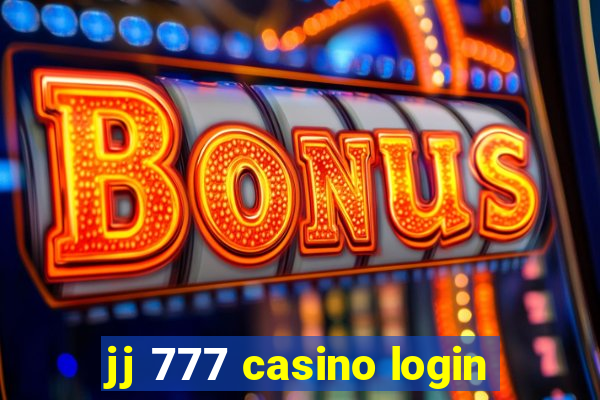 jj 777 casino login