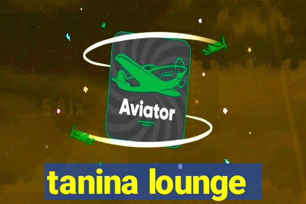 tanina lounge