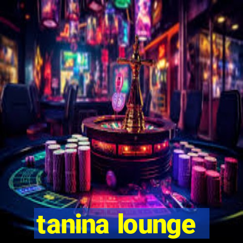 tanina lounge