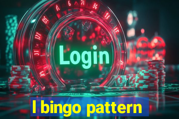 l bingo pattern