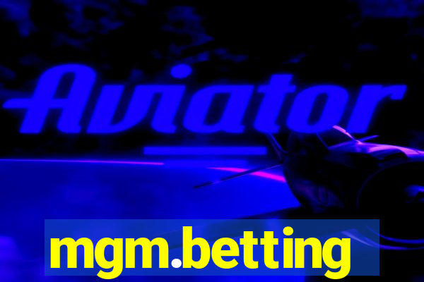 mgm.betting