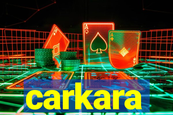 carkara