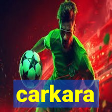 carkara