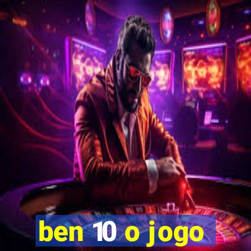 ben 10 o jogo