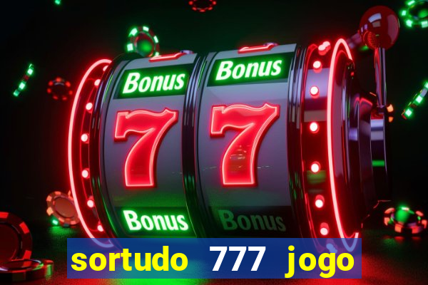 sortudo 777 jogo de cassino