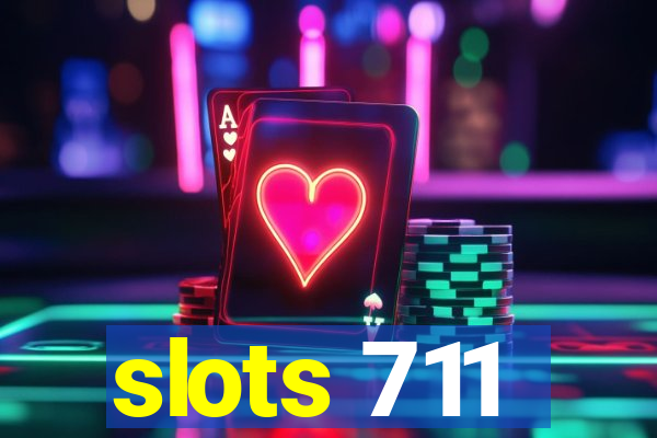 slots 711