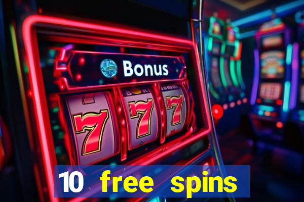 10 free spins casino no deposit