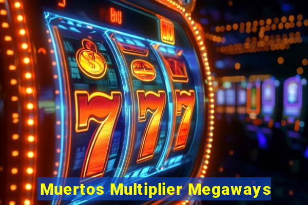 Muertos Multiplier Megaways