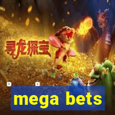 mega bets