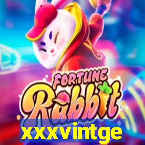 xxxvintge