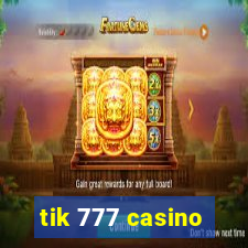 tik 777 casino