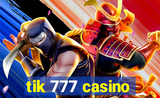 tik 777 casino